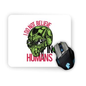 Подложка за мишка I do nоt believe in humans