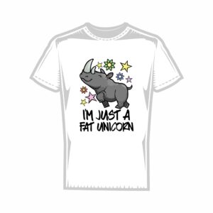 Тениска I'm just a fat unicorn
